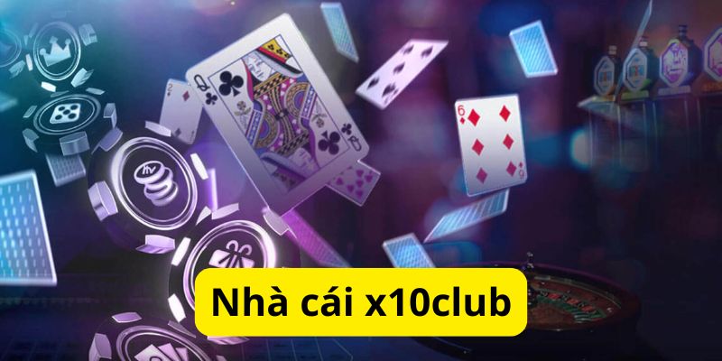 x10club Game Cá Cược Trực Tuyến Đổi Thưởng Số 1 Tại Việt Nam 1 x10club anh dai dien